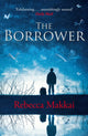 Book cover of: Borrower. By: Rebecca Makkai