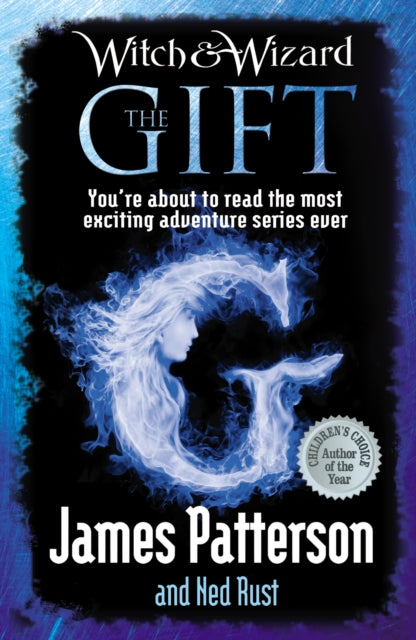Book cover of: Witch & Wizard: The Gift. By: James Patterson