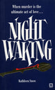 Book cover of: Night Waking. By: Kathleen Snow