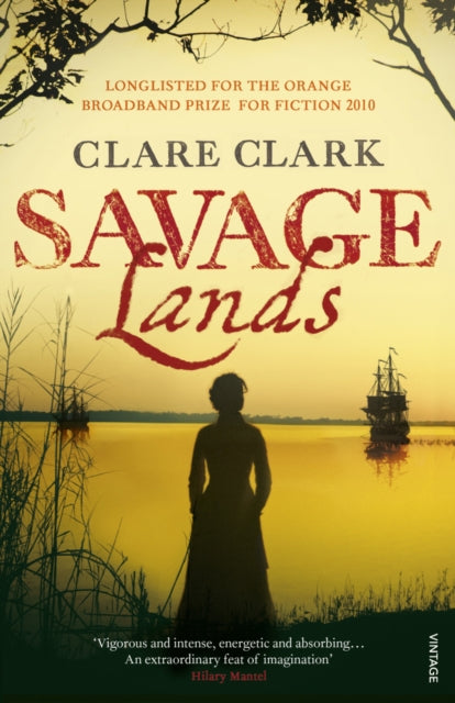 Book cover of: Savage Lands. By: Clare Clark