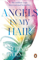Angels in My Hair, 15th Anniversary Edition of the International Bestseller 9780099551461 Lorna Byrne