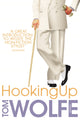 Book cover of: Hooking Up. By: Tom Wolfe