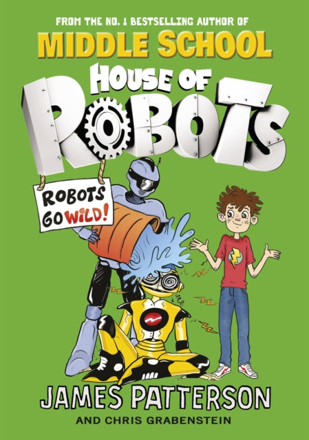 Book cover of: House of Robots: Robots Go Wild!