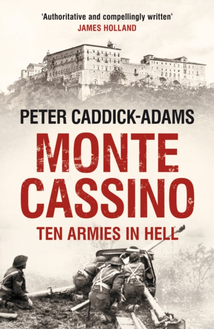 Monte Cassino, Ten Armies in Hell 9780099568674 Peter Caddick-Adams