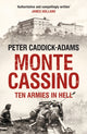 Monte Cassino, Ten Armies in Hell 9780099568674 Peter Caddick-Adams