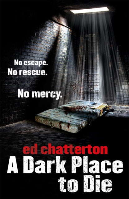 Book cover of: Dark Place to Die. By: Ed Chatterton