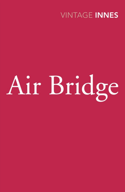 Book cover of: Air Bridge. By: Hammond Innes