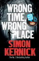 Book cover of: Wrong Time, Wrong Place. By: Simon Kernick