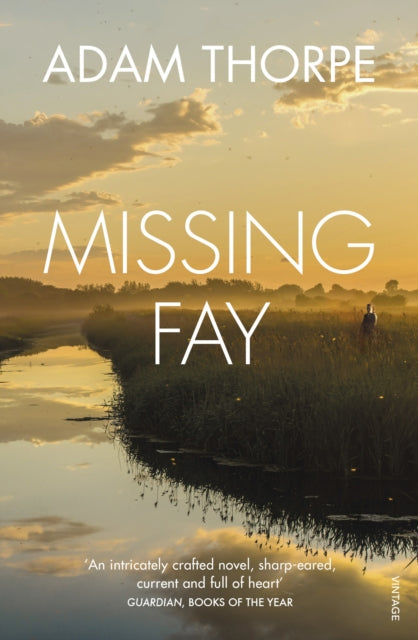 Book cover of: Missing Fay. By: Adam Thorpe