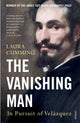Vanishing Man, In Pursuit of Velazquez 9780099587040 Laura Cumming