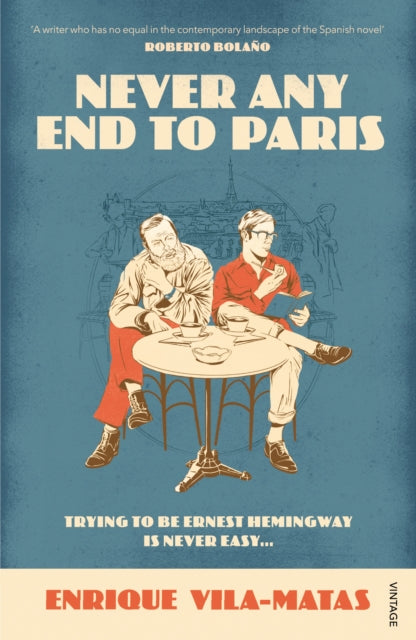 Book cover of: Never Any End to Paris. By: Enrique Vila-matas