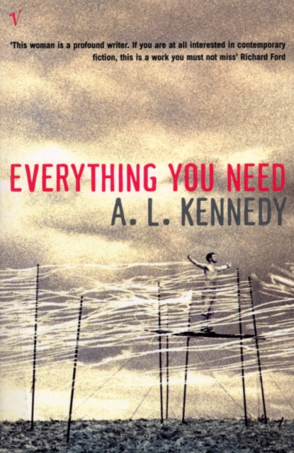 Book cover of: Everything You Need. By: A.L. Kennedy