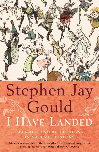 Book cover of: I Have Landed. By: Stephen Jay Gould