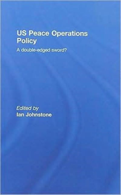 Book cover of: US Peace Operations Policy. By: Ian Johnstone