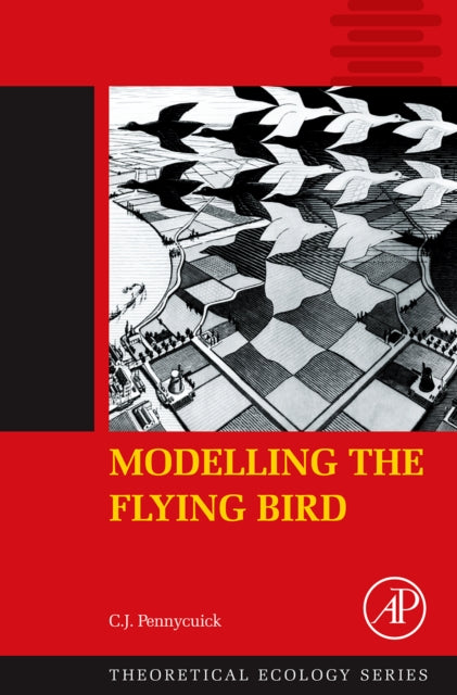 Book cover of: Modelling the Flying Bird. By: C. J. Pennycuick