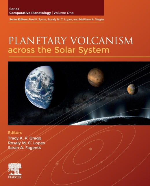 Book cover of: Planetary Volcanism across the Solar System. By: Tracy Gregg