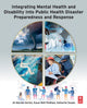 Book cover of: Integrating Mental Health and Disability Into Public Health Disaster Preparedness and Response. By: Jill Morrow-Gorton