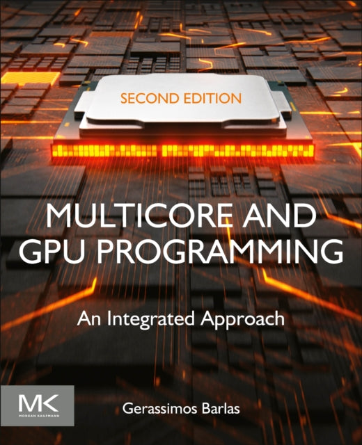 Book cover of: Multicore and GPU Programming. By: Gerassimos Barlas