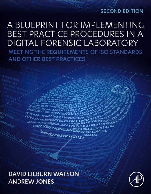 Book cover of: Blueprint for Implementing Best Practice Procedures in a Digital Forensic Laboratory. By: David Lilburn Watson