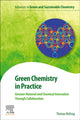 Book cover of: Green Chemistry in Practice. By: Thomas McKeag