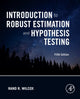 Book cover of: Introduction to Robust Estimation and Hypothesis Testing. By: Rand R. Wilcox
