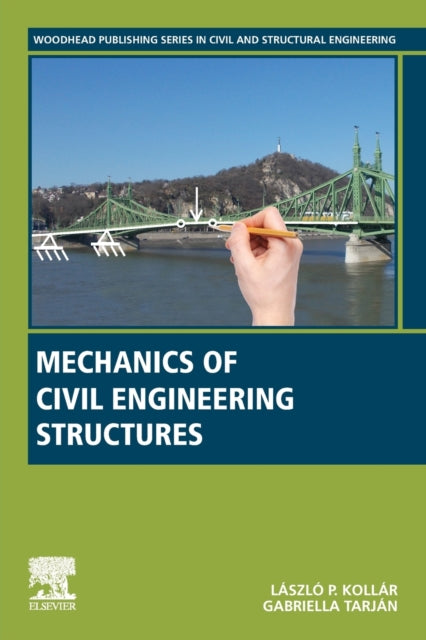 Book cover of: Mechanics of Civil Engineering Structures. By: Laszlo P. Kollar