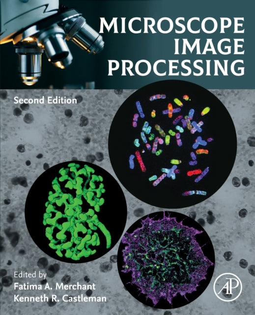 Book cover of: Microscope Image Processing. By: Fatima Merchant