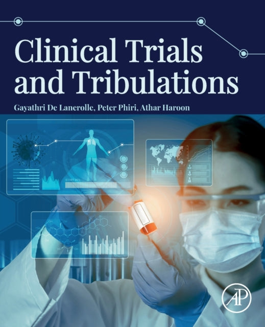 Book cover of: Clinical Trials and Tribulations. By: Gayathri De Lanerolle