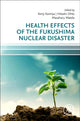 Book cover of: Health Effects of the Fukushima Nuclear Disaster. By: Kenji Kamiya