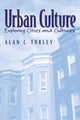Book cover of: Urban Culture. By: Alan C. Turley