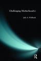 Book cover of: Challenging Motherhood(s)