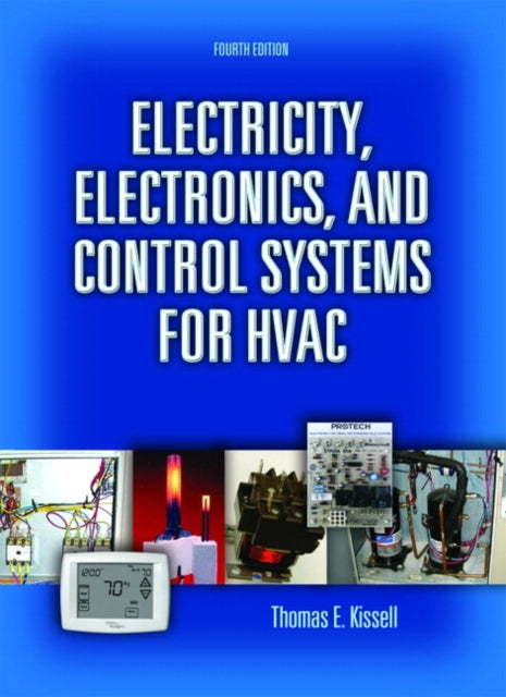 Book cover of: Electricity, Electronics, and Control Systems for HVAC. By: Thomas Kissell, Thomas E. Kissell