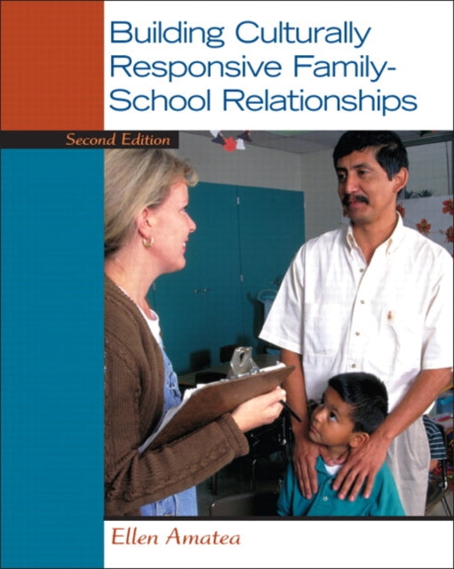 Book cover of: Building Culturally Responsive Family-School Relationships. By: Ellen S. Amatea