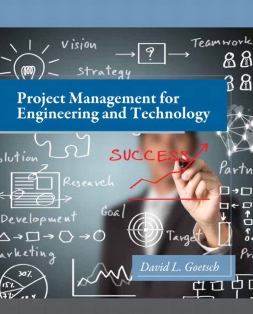 Book cover of: Project Management for Engineering and Technology. By: David L. Goetsch