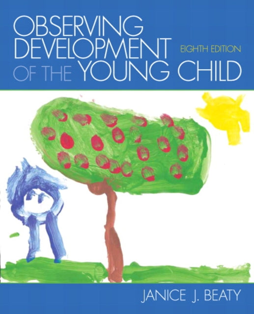 Book cover of: Observing Development of the Young Child. By: Janice J. Beaty