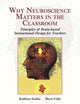 Book cover of: Why Neuroscience Matters in the Classroom. By: Kathleen Scalise
