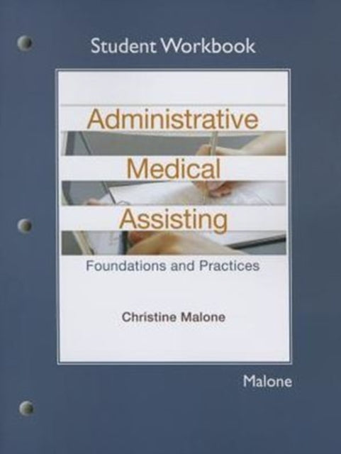 Book cover of: Student Workbook for Administrative Medical Assisting. By: Christine Malone