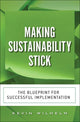 Book cover of: Making Sustainability Stick. By: WILHELM  KEVIN