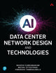 AI Data Center Network Design and Technologies