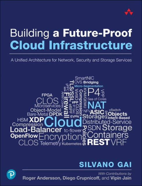 Book cover of: Building a Future-Proof Cloud Infrastructure. By: SILVANO GAI