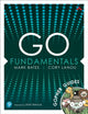 Book cover of: Go Fundamentals. By: BATES, MARK