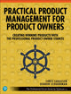 Book cover of: Practical Product Management for Product Owners. By: LUKASSEN, CHRIS