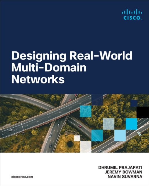 Book cover of: Designing Real-World Multi-domain Networks. By: PRAJAPATI, DHRUMIL