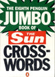 Book cover of: Eighth Penguin Jumbo Book of The Sun Crosswords
