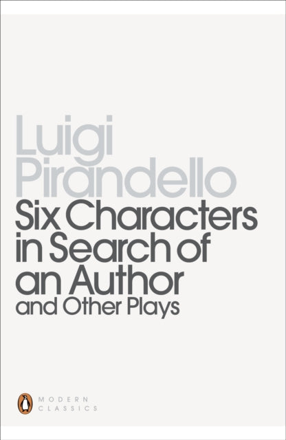 Book cover of: Six Characters in Search of an Author and Other Plays