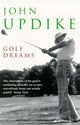 Book cover of: Golf Dreams. By: John Updike