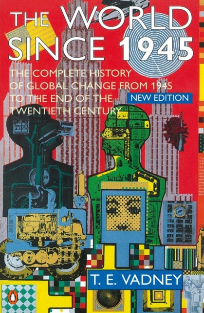 Book cover of: World Since 1945. By: T. E. Vadney