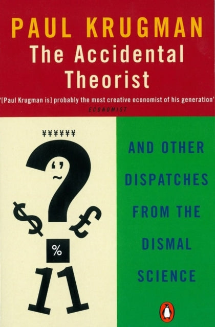 Book cover of: Accidental Theorist. By: Paul R. Krugman