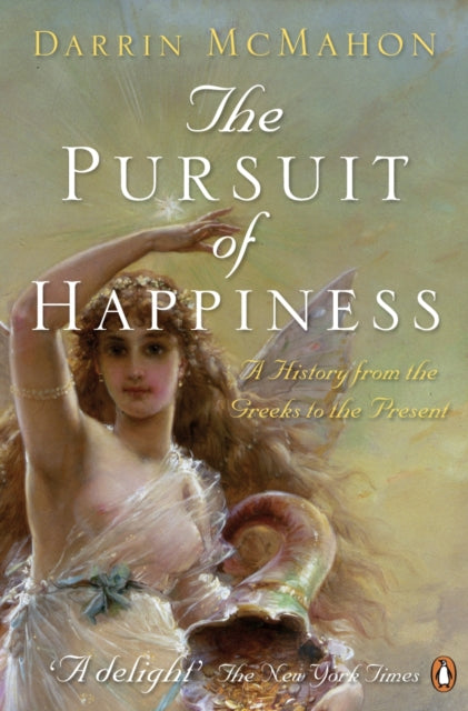 Book cover of: Pursuit of Happiness. By: Darrin McMahon