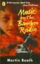 Book cover of: Music on the Bamboo Radio. By: Martin Booth